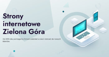 Strony internetowe Zielona Góra – Twoja nowa strona jest tutaj