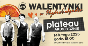 Walentynki w Hydro(za)gadce – koncert zespołu Plateau