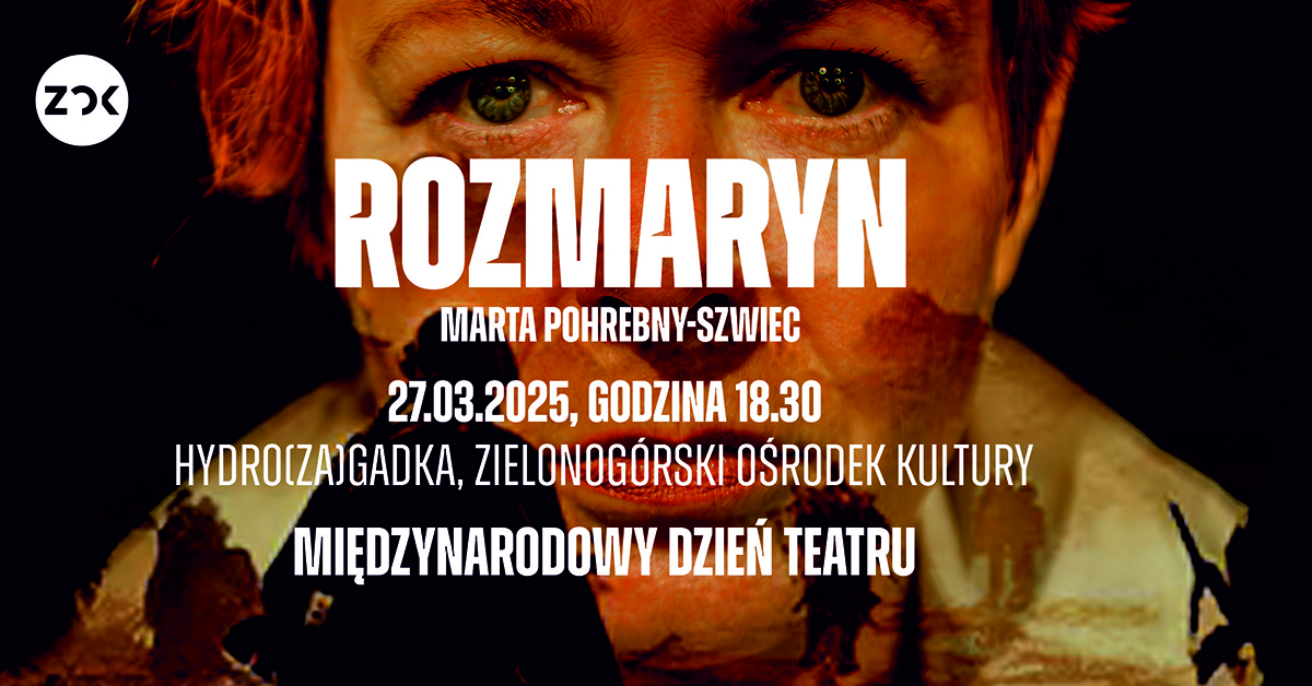 Zielonogórski Ośrodek Kultury zaprasza na spektakl „Rozmaryn”