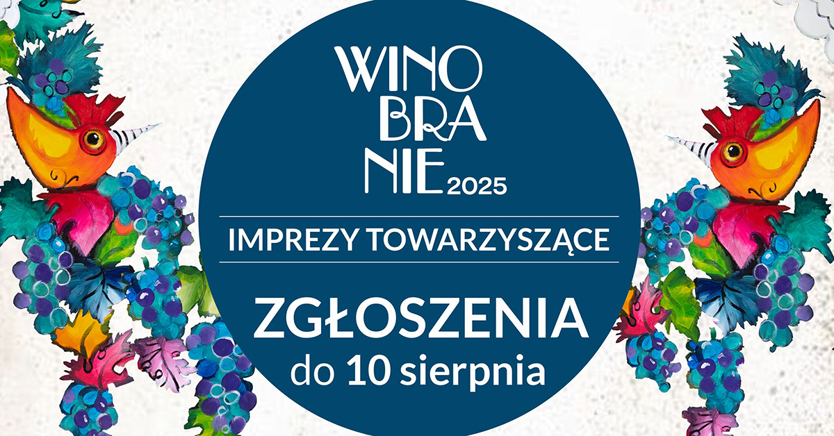 Zielona Góra szykuje się na Winobranie 2025 – ruszyły zgłoszenia imprez towarzyszących